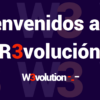 Bienvenidos a la R3volucion_w3volution