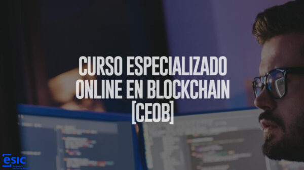 Curso especializado en blockchain en ESIC